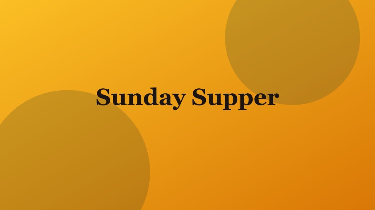 Sunday Family Supper — Salt & Olive event
